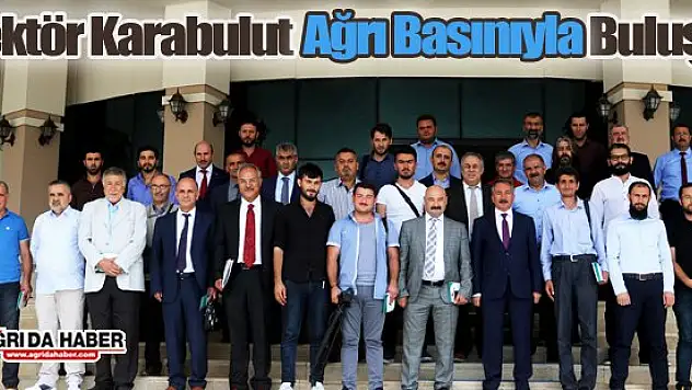 Rektör Karabulut Ağrı Basınıyla Buluştu