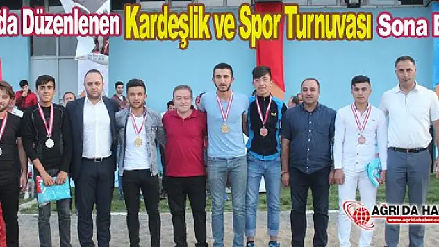 Ağrı'da Düzenlenen Kardeşlik ve Spor Turnuvası Sona Erdi
