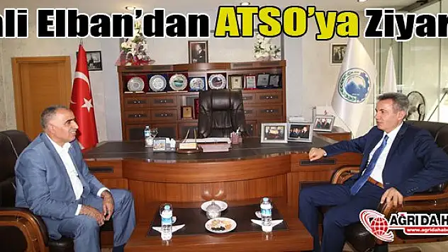 Vali Elban'dan ATSO'ya Ziyaret