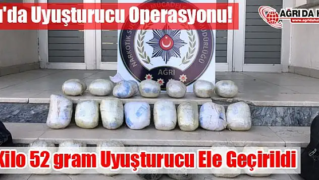 Ağrı'da Uyuşturucu Operasyonu! 23 Kilo 52 Gram Uyuşturucu Ele Geçirildi