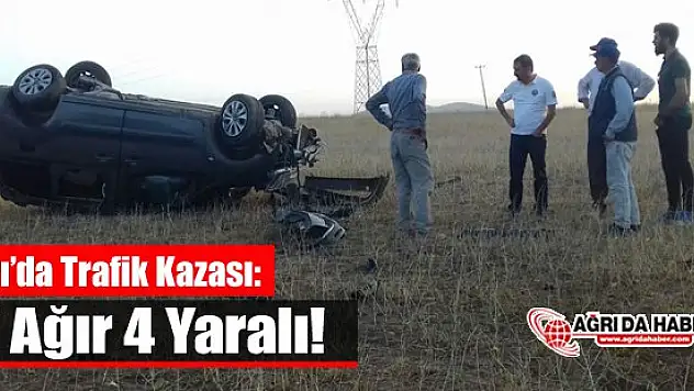 Ağrı'da Trafik Kazası: 1'i Ağır 4 Yaralı
