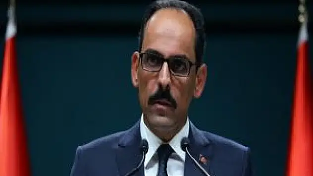 Cumhurbaşkanlığı Sözcüsü Kalın Açıklama Yaptı