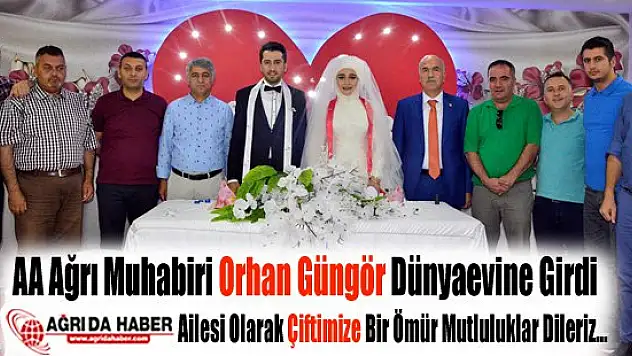 Anadolu Ajansı Ağrı Muhabiri Orhan Güngör Dünyaevine Girdi