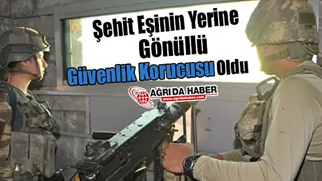 Şehit Eşinin Yerine Gönüllü Güvenlik Korucusu Oldu