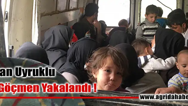 Ağrı'da Afganistan uyruklu 62 kaçak göçmen yakalandı