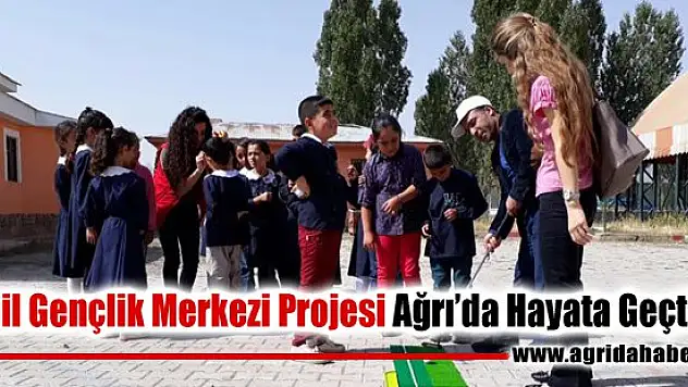 Mobil Gençlik Merkezi Projesi Ağrı'da Hayata Geçti