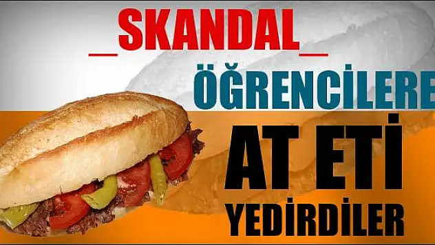 Öğrencilere at eti yedirdiler