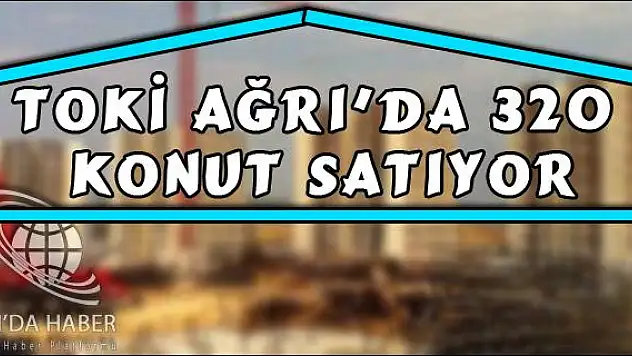 TOKİLER SATIŞA BAŞLADI