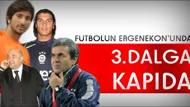 Şikede 3. dalga için şok isimler