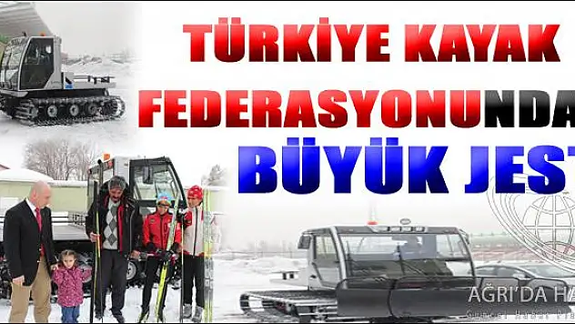AĞRI YA TÜRKİYE KAYAK FEDERASYONUNDAN BÜYÜK JEST