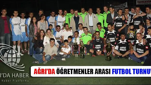 AĞRI DA ÖĞRETMENLER ARASI FUTBOL TURNUVASI
