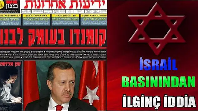 TÜRKİYE İSRAİL ASKERİ İÇİN DEVREDE