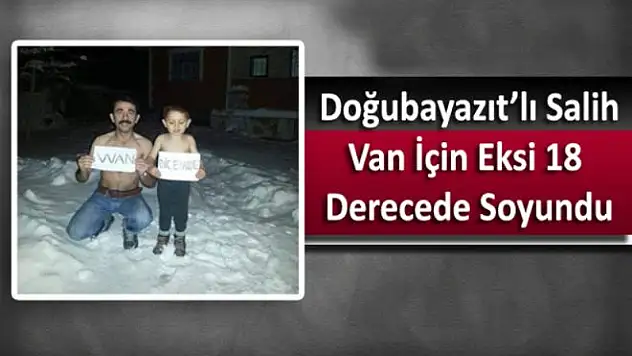 Van İçin Eksi 18 Derecede Anlamlı Meşaj