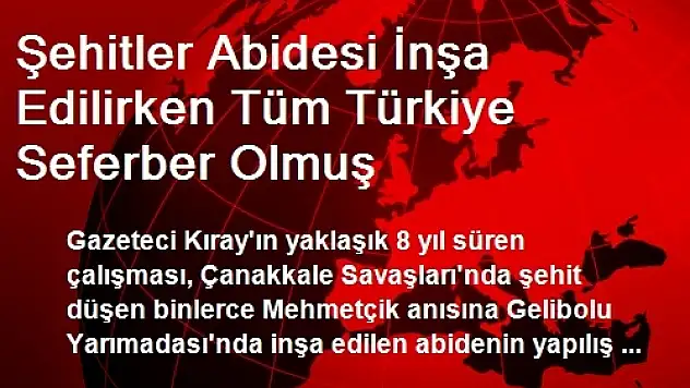 Şehitler Abidesi İnşa Edilirken Tüm Türkiye Seferber Olmuş