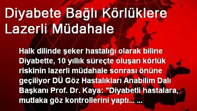 Diyabete Bağlı Körlüklere Lazerli Müdahale