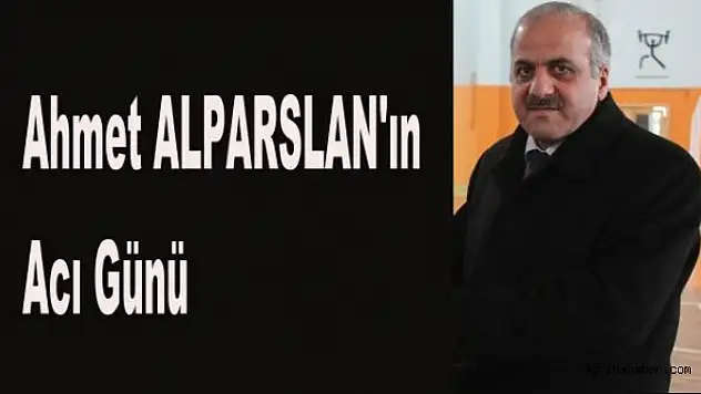 Ahmet ALPASLAN'ın Ağabeyi Vefat Etti.