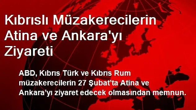 Kıbrıslı Müzakerecilerin Atina ve Ankara'yı Ziyareti