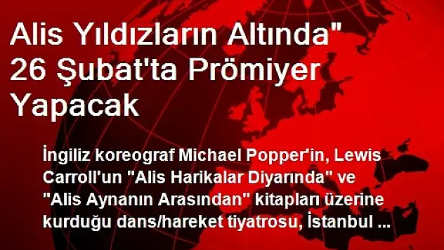 Alis Yıldızların Altında' 26 Şubat'ta Prömiyer Yapacak