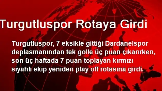 Turgutluspor Rotaya Girdi