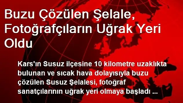Kars'ta Buzu Çözülen Şelale Fotoğrafçıların Uğrak Yeri Oldu