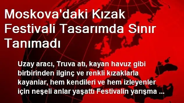 Moskova'daki Kızak Festivali Tasarımda Sınır Tanımadı