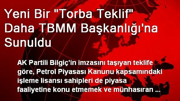 Yeni Bir 'Torba Teklif' Daha TBMM Başkanlığı'na Sunuldu