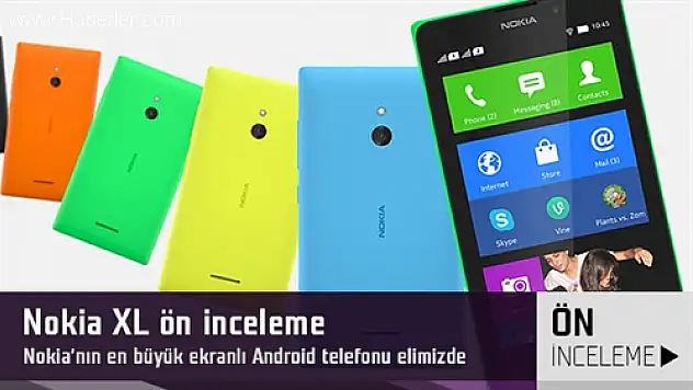 Nokia Xl Video Ön İnceleme 'Nokia'nın En Büyük Ekranlı Android Telefonu'