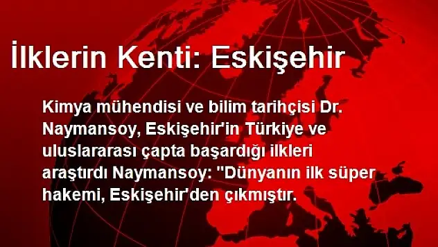İlklerin Kenti: Eskişehir