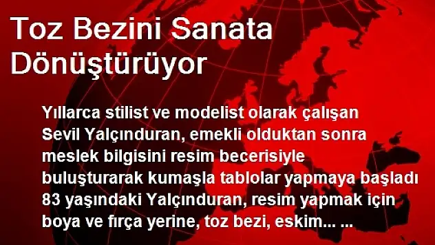 Toz Bezini Sanata Dönüştürüyor
