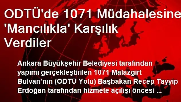 ODTÜ'de 1071 Müdahalesine 'Mancılıkla' Karşılık Verdiler