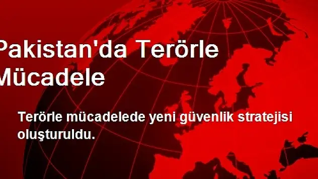 Pakistan'da Terörle Mücadele