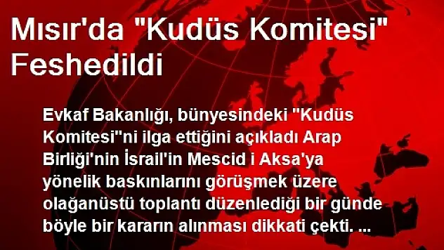 Mısır'da Kudüs Komitesi Feshedildi