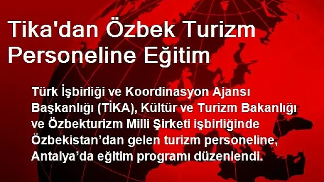 Tika'dan Özbek Turizm Personeline Eğitim