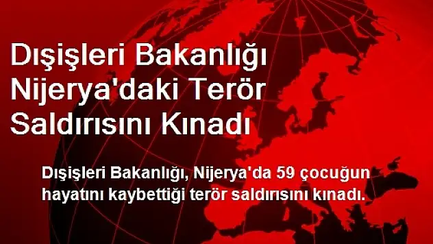 Türkiye, Nijerya'daki Terör Saldırısını Kınadı