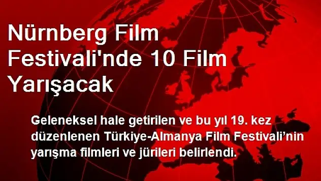Nürnberg Film Festivali'nde 10 Film Yarışacak