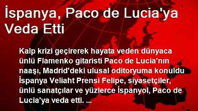 İspanya, Paco de Lucia'ya Veda Etti