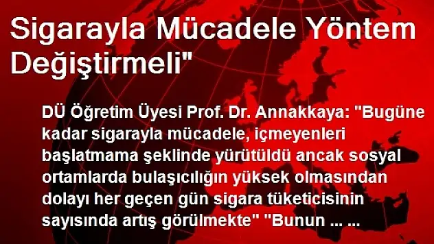Sigarayla Mücadele Yöntem Değiştirmeli'