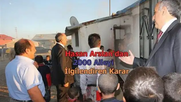 Başkan Hasan Arslan'dan 2000 Aileyi İlgilendiren Karar
