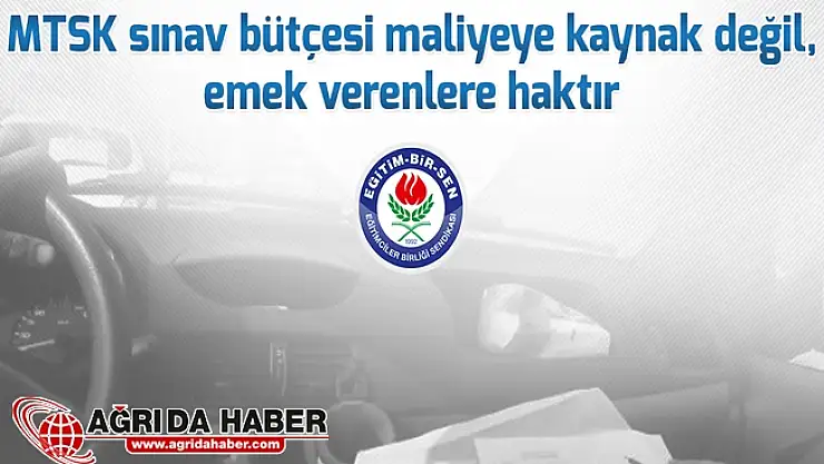 Eğitim-Bir-Sen Ağrı Şubesinden MTSK Sınavları Hakkında Basın Açıklaması