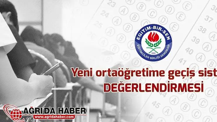 Eğitim-Bir-Sen Ağrı Şubesinden Ortaöğretime Geçiş Sistemine İlişkin Basın Açıklaması