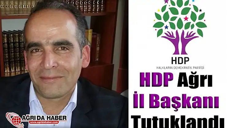 HDP Ağrı İl Başkanı Maşuk Arpaç tutuklandı