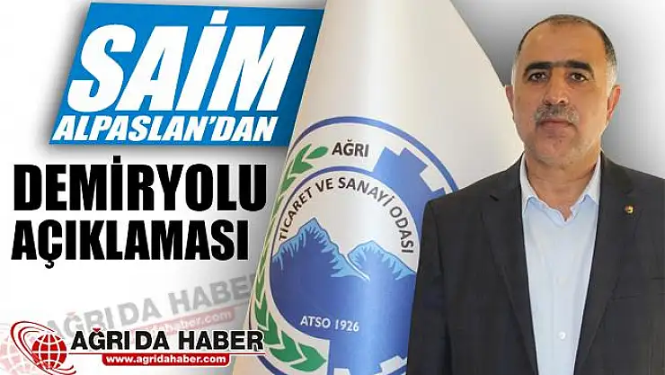 Saim Alpaslan'dan Demir Yolu Müjdesi