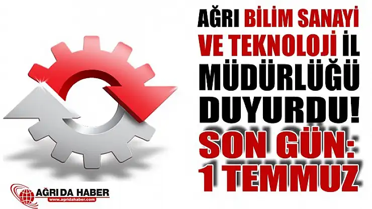 Ağrılı Sanayi Esnafları Dikkat! Son Gün 1 Temmuz!