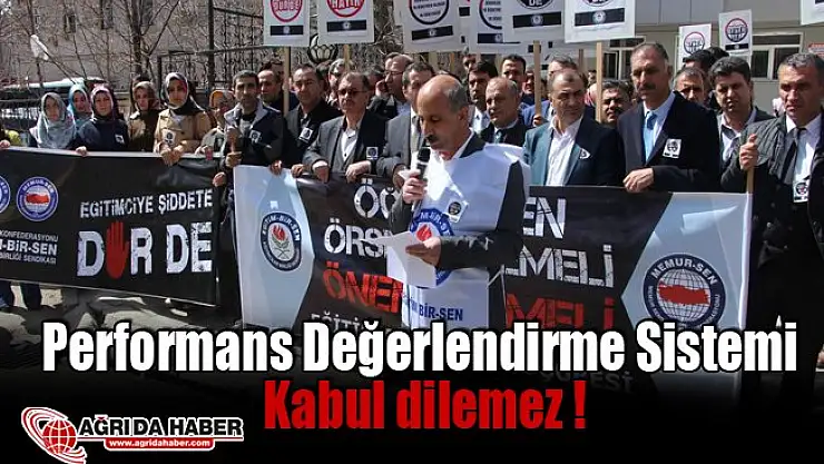 Eğitim-Bir-Sen Ağrı Şubesi: Performans Değerlendirme Sistemi kabul edilemez
