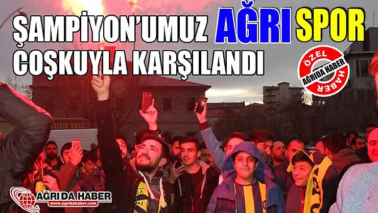 Şampiyon Ağrı 1970 Spor Coşkuyla Karşılandı