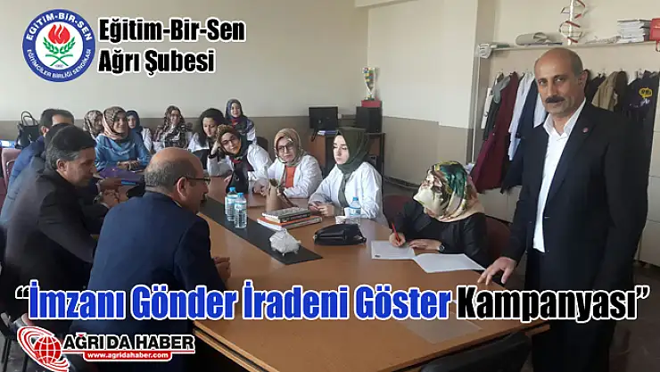 Eğitim-Bir-Sen Ağrı Şubesi İmzanı gönder İradeni Göster kampanyası