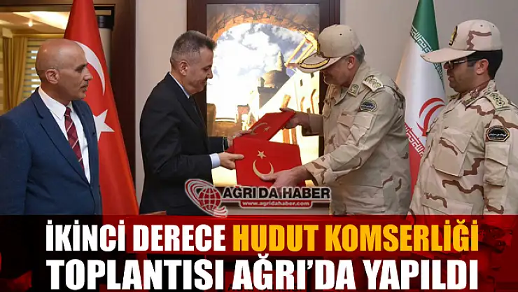 İkinci Derece Hudut Komserliği Toplantısı Ağrı'da Yapıldı