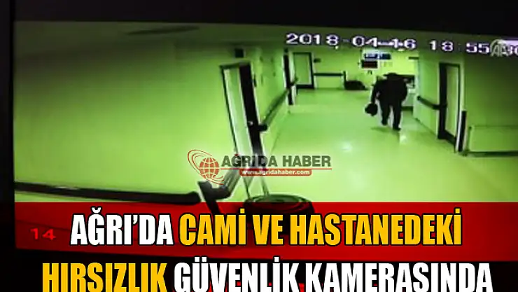 Ağrı'da Camide ki Hırsızlık Güvenlik Kamerasında
