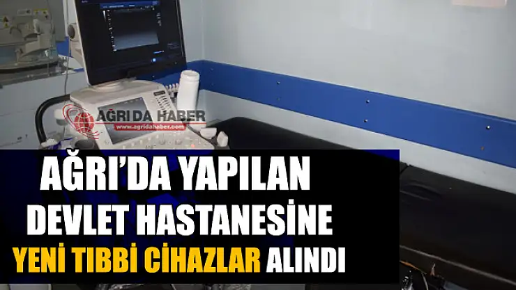 Ağrı Suçatağı Devlet Hastanesi'ne Yeni Tıbbi Cihazlar Alındı