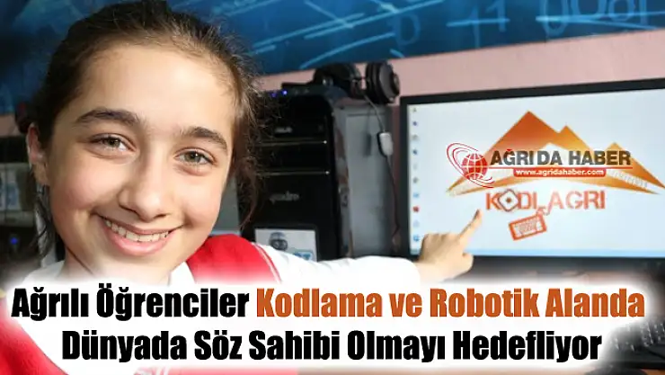 Ağrılı Öğrenciler Kodlama ve Robotik Alanda Dünyada Söz Sahibi Olmayı Hedefliyor